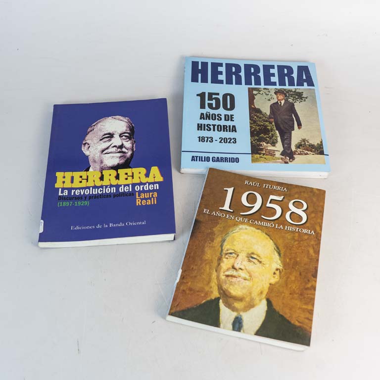3 libros: Herrera 150 años de Historia 1873-2023 por Atilio Garrido, 1958 el año que cambio la historia por Raúl Iturria y Herrera la revolución del orden discursos y prácticas políticas (1897-1929) por Laura Reali.