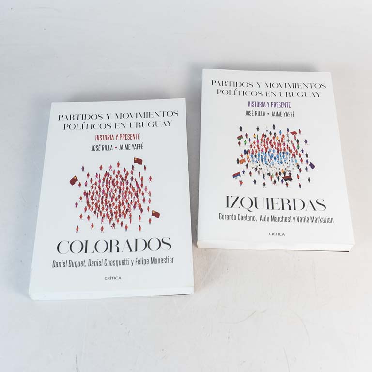 2 libros Partidos y movimientos políticos en Uruguay historia y presente Izquierdas por Gerardo Caetano, Aldo Marchesi y Vanina Markarian y Colorados Daniel Buquet, Daniel Chasquetti y Felipe Monestier por José Rilla / Jaime Yaffé